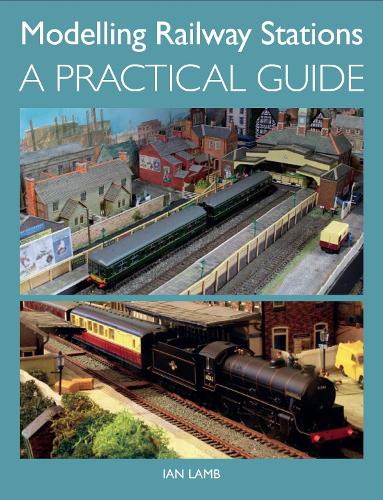 Паперова книга «Modelling Railway Stations: A Practical Guide», автор Ян Ламб - фото №1