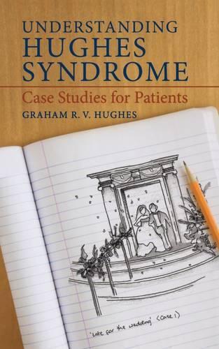 Паперова книга «Understanding Hughes Syndrome: Case Studies for Patients», автор Грем Г'юз - фото №1