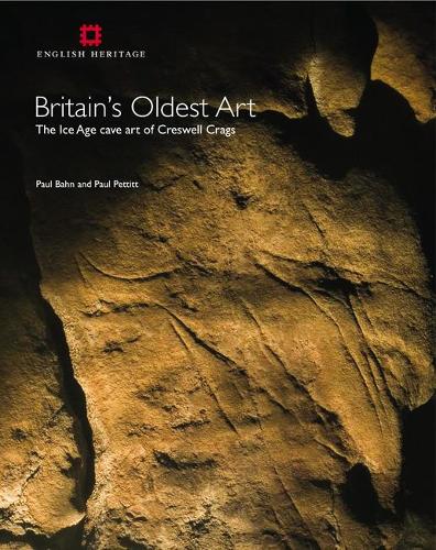 Бумажная книга «Britain's Oldest Art: The Ice Age cave art of Creswell Crags», авторов Пол Бан, Пол Петтитт - фото №1