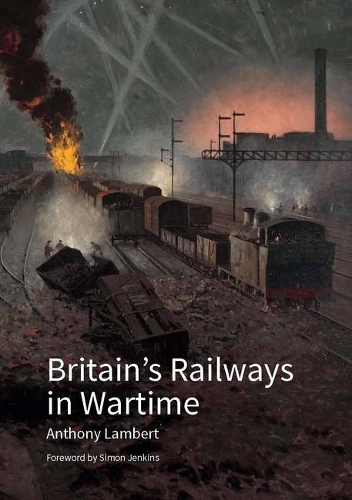 Бумажная книга «Britain's Railways in Wartime», автор Энтони Ламберт - фото №1