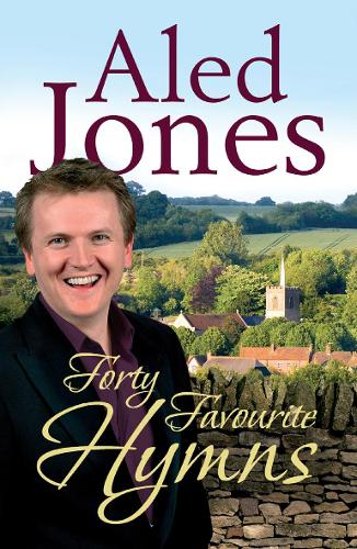 Бумажная книга «Aled Jones' Forty Favourite Hymns», автор Элед Джонс - фото №1