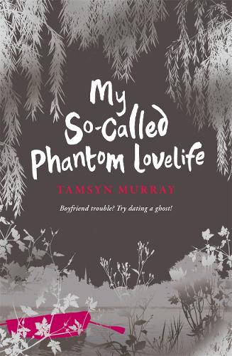 Бумажная книга «My So-Called Phantom Lovelife», автор Тэмсин Мюррей - фото №1