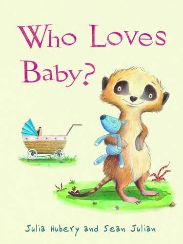 Бумажная книга «Who Loves Baby?», автор Джулия Хубери - фото №1