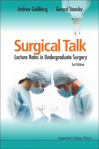 Бумажная книга «SURGICAL TALK: LECTURE NOTES IN UNDERGRADUATE SURGERY (3RD EDITION)», автор Джерард Стэнсби - фото №1