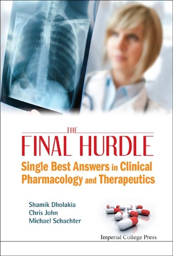 Паперова книга «Final Hurdle, The: Single Best Answers In Clinical Pharmacology And Therapeutics», авторів Крістофер Д. Джон, Майкл Шахтер, Шамік Дхолакія - фото №1