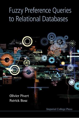 Паперова книга «Fuzzy Preference Queries To Relational Databases», авторів Олів'є Півер, Патрік Боск - фото №1