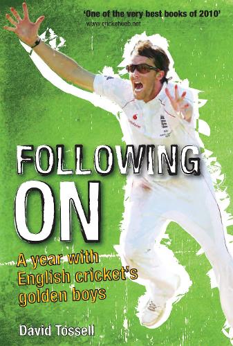 Бумажная книга «Following on: A Year with English Cricket's Golden Boys», автор Дэвид Тосселл - фото №1