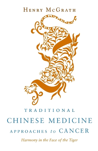 Бумажная книга «Traditional Chinese Medicine Approaches to Cancer: Harmony in the Face of the Tiger», автор Генри Макграт - фото №1