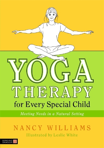 Паперова книга «Yoga Therapy for Every Special Child: Meeting Needs in a Natural Setting», автор Ненсі Вільямс - фото №1