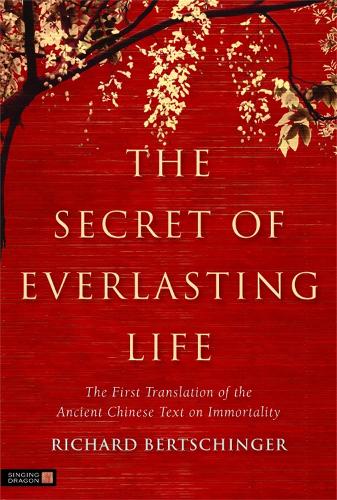 Бумажная книга «The Secret of Everlasting Life: The First Translation of the Ancient Chinese Text on Immortality», автор Ричард Берчингер - фото №1