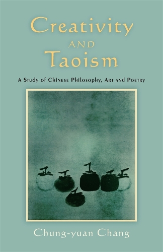 Бумажная книга «Creativity and Taoism: A Study of Chinese Philosophy, Art and Poetry», автор Чунг-юань Чанг - фото №1