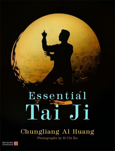 Бумажная книга «Essential Tai Ji», автор Чунглианг Аль Хуанг - фото №1