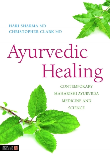 Бумажная книга «Ayurvedic Healing: Contemporary Maharishi Ayurveda Medicine and Science», авторов Кристофер С. Кларк, Хари Шарма - фото №1
