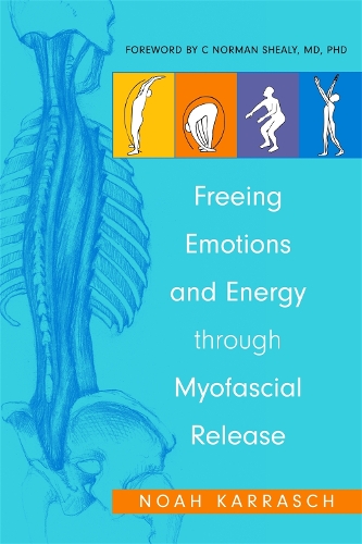 Паперова книга «Freeing Emotions and Energy Through Myofascial Release», авторів К. Норман Шилі, Ной Карраш - фото №1