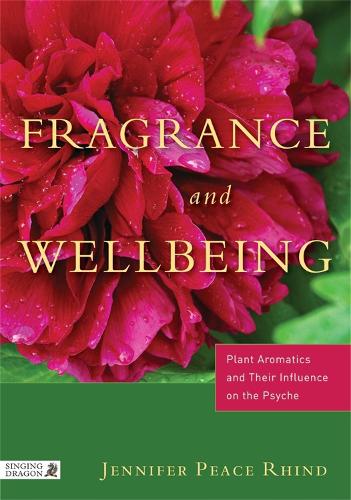 Бумажная книга «Fragrance and Wellbeing: Plant Aromatics and Their Influence on the Psyche», автор Дженнифер Пис Райнд - фото №1