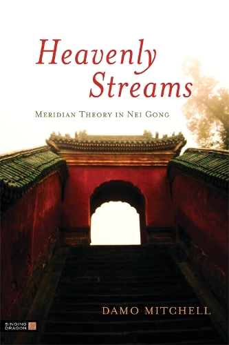 Бумажная книга «Heavenly Streams: Meridian Theory in Nei Gong», автор Деймо Митчелл - фото №1