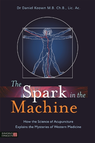 Бумажная книга «The Spark in the Machine: How the Science of Acupuncture Explains the Mysteries of Western Medicine», автор Дэниел Киун - фото №1