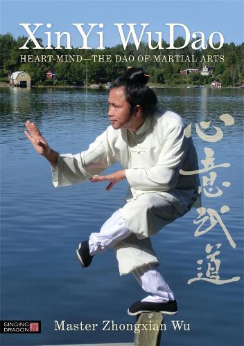 Паперова книга «XinYi WuDao: Heart-Mind - The Dao of Martial Arts», автор Чжунсянь Ву - фото №1