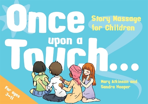 [object Object] «Once Upon a Touch...: Story Massage for Children», авторов Мэри Аткинсон, Сандра Хупер - фото №1