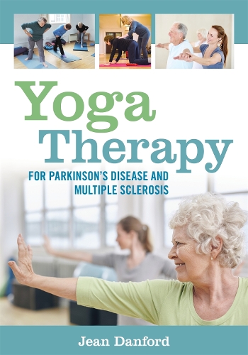 Бумажная книга «Yoga Therapy for Parkinson's Disease and Multiple Sclerosis», автор Джин Дэнфорд - фото №1