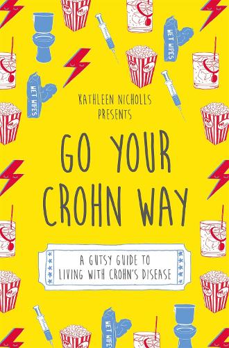 Бумажная книга «Go Your Crohn Way: A Gutsy Guide to Living with Crohn's Disease», автор Кэтлин Николс - фото №1