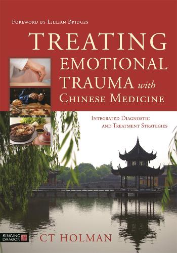 Бумажная книга «Treating Emotional Trauma with Chinese Medicine: Integrated Diagnostic and Treatment Strategies», автор Кт Холман - фото №1