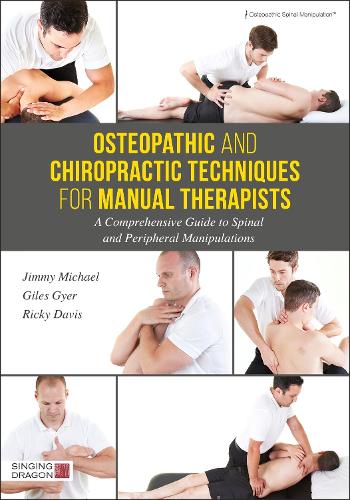Бумажная книга «Osteopathic and Chiropractic Techniques for Manual Therapists: A Comprehensive Guide to Spinal and Peripheral Manipulations», авторов Джайлс Джайер, Джимми Майкл, Рикки Дэвис - фото №1