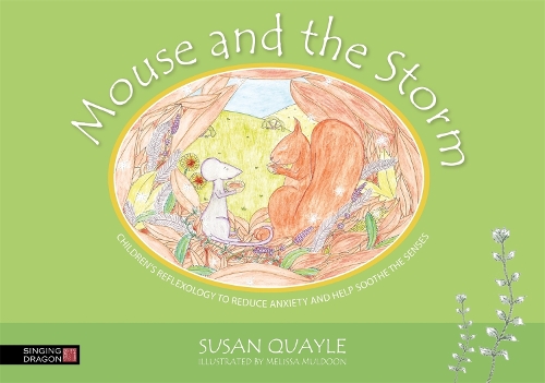 Паперова книга «Mouse and the Storm: Children's reflexology to reduce anxiety and help soothe the senses», автор Сьюзен Куейл - фото №1