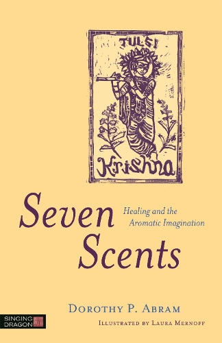 Бумажная книга «Seven Scents: Healing and the Aromatic Imagination», автор Дороти П. Абрам - фото №1
