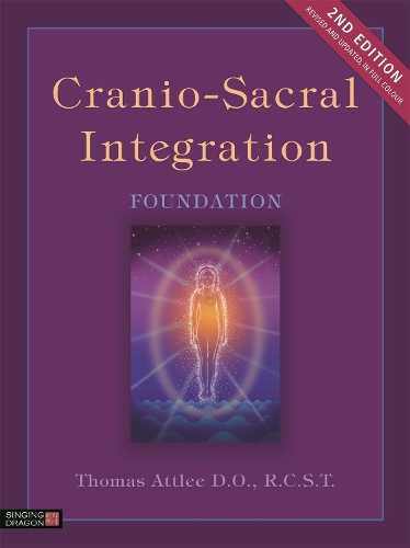 Бумажная книга «Cranio-Sacral Integration, Foundation, Second Edition», автор Томас Эттли - фото №1