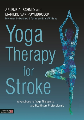 Бумажная книга «Yoga Therapy for Stroke: A Handbook for Yoga Therapists and Healthcare Professionals», авторов Арлен А. Шмид, Марике ван Пьюимброк - фото №1