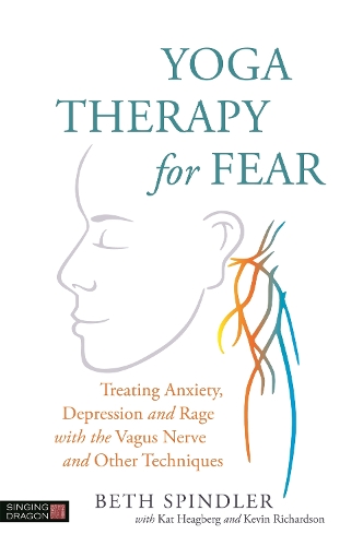 Бумажная книга «Yoga Therapy for Fear: Treating Anxiety, Depression and Rage with the Vagus Nerve and Other Techniques», автор Бет Спиндлер - фото №1