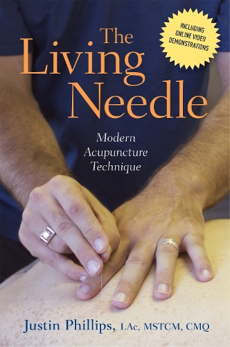 Бумажная книга «The Living Needle: Modern Acupuncture Technique», автор Джастин Филлипс - фото №1