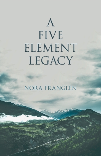 Паперова книга «A Five Element Legacy», автор Нора Франглен - фото №1