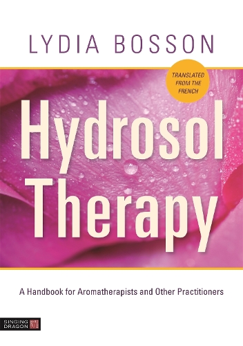 Бумажная книга «Hydrosol Therapy: A Handbook for Aromatherapists and Other Practitioners», автор Лидия Боссон - фото №1