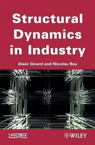 Бумажная книга «Structural Dynamics in Industry», авторов Ален Жирар, Николя Рой - фото №1