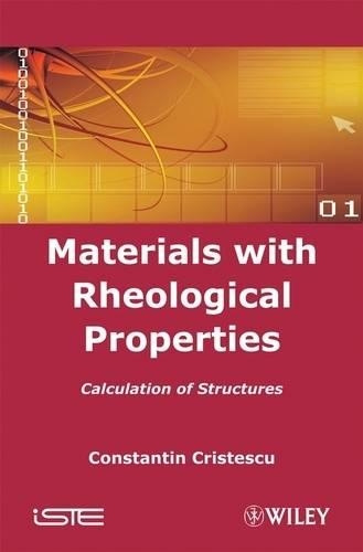 Бумажная книга «Materials with Rheological Properties: Calculation of Structures», автор Константин Кристеску - фото №1