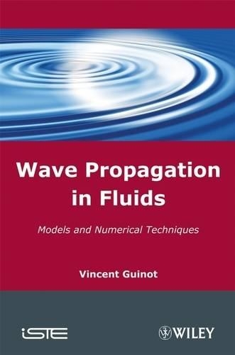 Бумажная книга «Wave Propagation in Fluids: Models and Numerical Techniques», автор Винсент Гино - фото №1