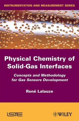 Паперова книга «Physico-Chemistry of Solid-Gas Interfaces: Concepts and Methodology for Gas Sensor Development», автор Рене Лалауз - фото №1