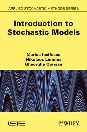 Бумажная книга «Introduction to Stochastic Models», авторов Георге Оприсан, Мариус Иосифеску, Николаос Лимниос - фото №1