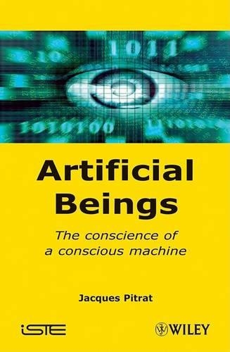 Бумажная книга «Artificial Beings: The Conscience of a Conscious Machine», автор Жак Питрат - фото №1