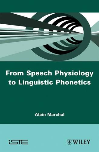 Бумажная книга «From Speech Physiology to Linguistic Phonetics», автор Ален Маршаль - фото №1