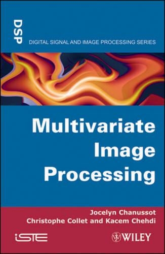 Паперова книга «Multivariate Image Processing», авторів Крістоф Колле, Джоселін Шануссо, Касем Чехді - фото №1
