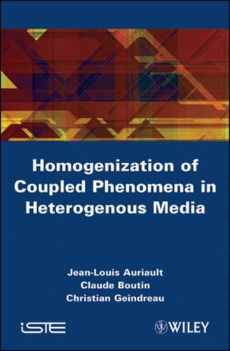 Паперова книга «Homogenization of Coupled Phenomena in Heterogenous Media», авторів Крістіан Гейндро, Клод Бутен, Жан-Луї Оріо - фото №1