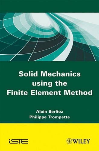 Паперова книга «Solid Mechanics using the Finte Element Method», авторів Ален Берліоз, Філіп Тромпетт - фото №1