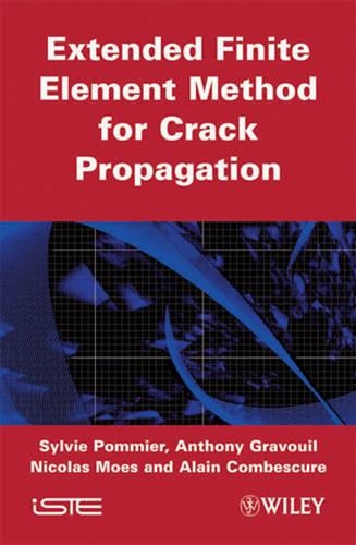 Паперова книга «Extended Finite Element Method for Crack Propagation», авторів Ален Комбескюр, Ентоні Гравуїл, Ніколя Моес, Сільві Пом'є - фото №1