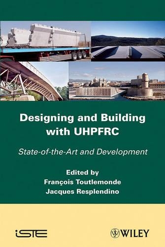 Бумажная книга «Designing and Building with UHPFRC», авторов Франсуа Тулемон, Жак Респлендино - фото №1