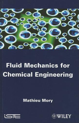 Бумажная книга «Fluid Mechanics for Chemical Engineering», автор Матье Мори - фото №1