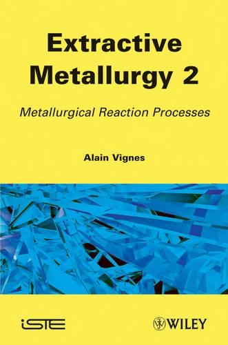 Паперова книга «Extractive Metallurgy 2: Metallurgical Reaction Processes», автор Ален Віньє - фото №1