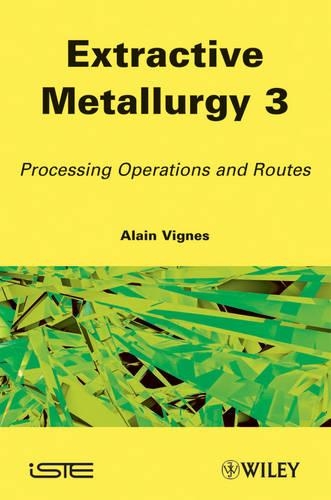 Паперова книга «Extractive Metallurgy 3: Processing Operations and Routes», автор Ален Віньє - фото №1